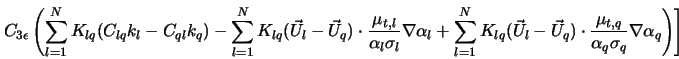  \left. C_{3\epsilon}\left(\sum_{l=1}^{N} K_{lq} (C_{lq} k_l ... ...\mu_{t,q}} {\alpha_q \sigma_q} \nabla \alpha_q \right) \right] 