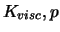 $K_{visc},p$