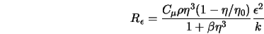  R_{\epsilon} = \frac{C_\mu \rho \eta^3 (1-\eta/\eta_0)}{1+\beta\eta^3} \frac{\epsilon^2}{k} 