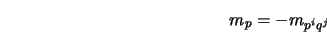  m_p = -m_{{p^i}{q^j}} 