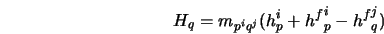  {H_q} = m_{{p^i}{q^j}}(h^i_p + {h^f}^{i}_p - {h^f}^j_q) 