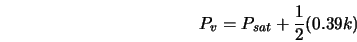  P_{v} = P_{sat} + \frac{1}{2}(0.39 k) 