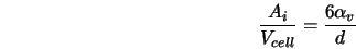  \frac{A_i}{V_{cell}} = \frac{6 \alpha_v}{d} 