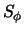 $S_{\phi}$