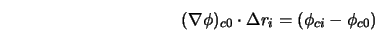  ({\nabla \phi})_{c0} \cdot \Delta r_i= (\phi_{ci} - \phi_{c0}) 