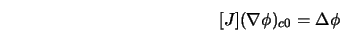 [J ]({\nabla\phi})_{c0} = \Delta\phi 