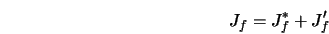 J_f = J^{*}_f + J'_f 