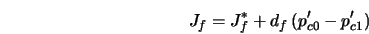  J_f = J^{*}_f + d_f \, (p'_{c0} - p'_{c1}) 