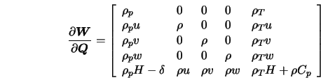  \frac{\partial {\mbox{\boldmath$W$}}}{\partial {\mbox{\boldm... ... \rho v & \rho w & \rho_T H + \rho C_p \\ \end{array} \right] 