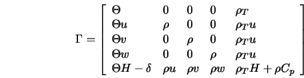  {\Gamma} = \left[\begin{array}{lllll} \Theta & 0 & 0 & 0 & \... ... \rho v & \rho w & \rho_T H + \rho C_p \\ \end{array} \right] 