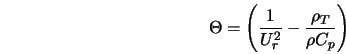  \Theta = \left(\frac{1}{U_r^2} - \frac{\rho_T}{\rho C_p}\right) 