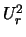 $U_r^2$