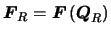 ${\mbox{\boldmath$F$}}_R = {\mbox{\boldmath$F$}}\left({\mbox{\boldmath$Q$}}_R\right)$