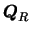 ${\mbox{\boldmath$Q$}}_R$