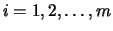$i = 1,2,\ldots,m$