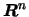 ${\mbox{\boldmath$R$}}^n$