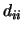 $d_{ii}$