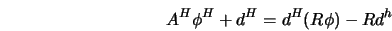  A^H \phi^H + d^H = d^H(R \phi) - R d^h 