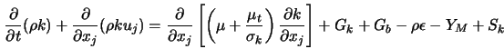  \frac{\partial}{\partial t} (\rho k) + \frac{\partial}{\part... ...\partial x_j} \right ] + G_k + G_b - \rho \epsilon - Y_M + S_k 