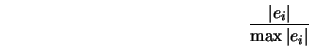  \frac{\vert e_{i} \vert}{\max \vert e_{i} \vert} 