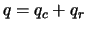 $q = q_{c} + q_{r}$