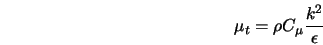  \mu_t = \rho C_{\mu} \frac{k^2}{\epsilon} 