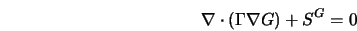  \nabla \cdot \left( {\Gamma} \nabla G \right) + S^G = 0 