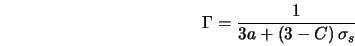  {\Gamma} = \frac{1}{3 a + \left( 3 - C \right) \sigma_s } 