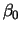 $\beta_0$