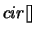 $cir[]$