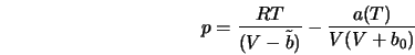  p = \frac{RT}{(V-\tilde{b})} - \frac{a(T)}{V(V+b_0)} 