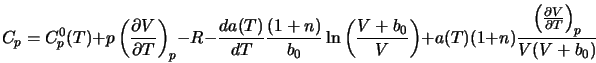  C_p = C_{p}^{0}(T) + p\left(\frac{\partial V}{\partial T}\ri... ...)\frac{\left(\frac{\partial V}{\partial T}\right)_p}{V(V+b_0)} 
