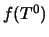 $f(T^{0})$