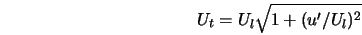  U_t = U_l \sqrt{1 + (u'/U_l)^2} 