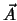 $\vec{A}$