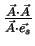 $\frac{\vec{A}\cdot\vec{A}}{\vec{A}\cdot\vec{e_s}}$