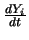 $\frac{d Y_i}{dt}$