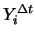 $Y_i^{\Delta t}$