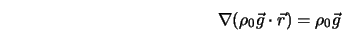  \nabla(\rho_{0}{\vec g}\cdot{\vec r}) = \rho_{0}{\vec g} 