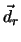 $\vec d_{r}$