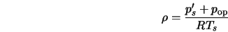  \rho = \frac{p_s' + p_{\rm op}}{RT_s} 