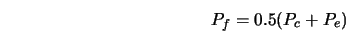  P_f = 0.5(P_c + P_e) 
