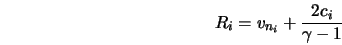  R_i = v_{n_i} + \frac{2c_i}{\gamma - 1} 