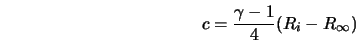  c = \frac{\gamma - 1}{4}(R_i - R_\infty) 