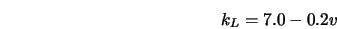  k_L = 7.0 - 0.2 v 