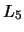 $\displaystyle L_5$