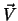$\vec{V}$