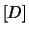 $\left[D\right]$