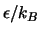 $\epsilon/k_B$