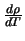 $\frac{d\rho}{dT}$